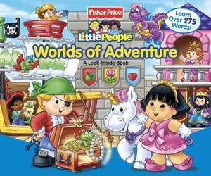 Worlds of Adventure (Fisher Price Little People Series)