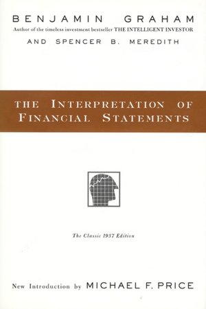 The Interpretation of Financial Statements: The Classic 1937 Edition