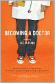 Becoming a Doctor: From Student to Specialist, Doctor-Writers Share Their Experiences