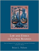 Law And Ethics In Global Business Integrating Corporate Governance Into Business Decisions