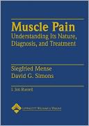 Muscle Pain: Understanding Its Nature, Diagnosis and Treatment