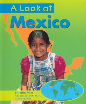 A Look at Mexico (Our World Series)