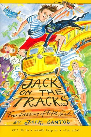 Jack on the Tracks: Four Seasons of Fifth Grade (Jack Henry Series #2)