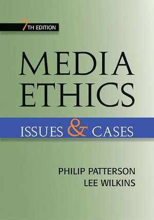 Media Ethics: Issues and Cases