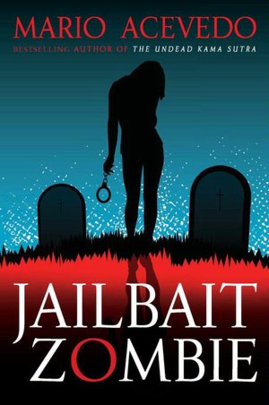 Jailbait Zombie (Felix Gomez Series #4)