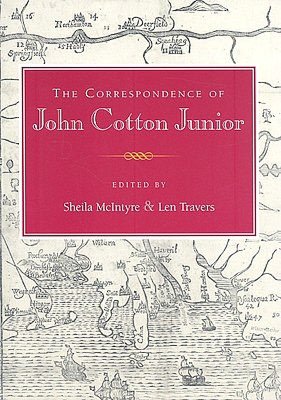 The Correspondence of John Cotton Junior