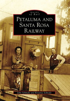 Petaluma and Santa Rosa Railway, California