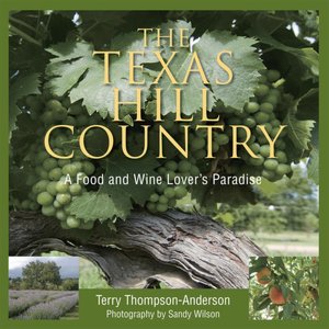 Texas Hill Country: A Food and Wine Lover's Tour