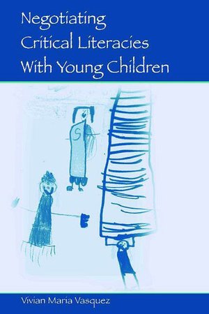 Negotiating Critical Literacies With Young Children