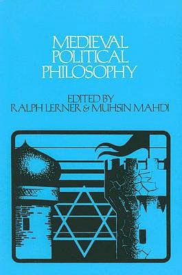Medieval Political Philosophy: A Sourcebook