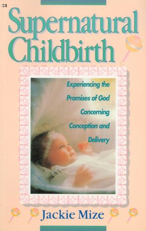 Supernatural Childbirth