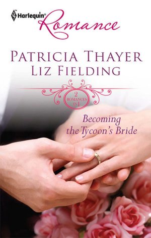 Becoming the Tycoon's Bride: The Tycoon's Marriage Bid\Chosen as the Sheikh's Wife (Harlequin Romance #4225)
