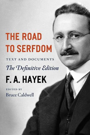 The Road to Serfdom: Text and Documents, The Definitive Edition
