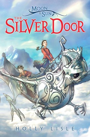 The Silver Door (Moon & Sun Series #2)