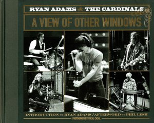 Ryan Adams and the Cardinals: A View of Other Windows