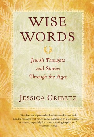 Wise Words: Jewish Thoughts and Stories through the Ages
