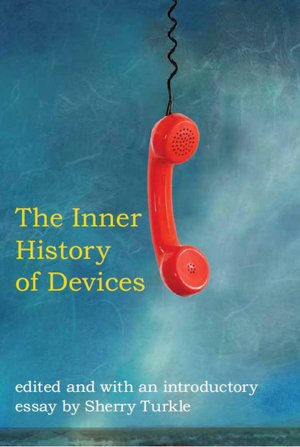 The Inner History of Devices