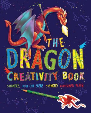 The Dragon Creativity Book: Includes Stickers, Fold-Out Scene, Stencils, and Patterned Paper