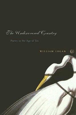 The Undiscovered Country: Poetry in the Age of Tin