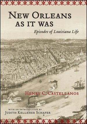New Orleans as It Was: Episodes of Louisiana Life