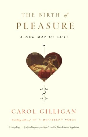 Birth of Pleasure: A New Map of Love
