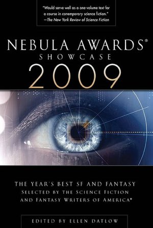 Nebula Awards Showcase 2009: The Year's Best SF and Fantasy