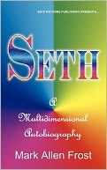 Seth - A Multidimensional Autobiography