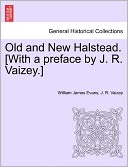 Old And New Halstead. [With A Preface By J. R. Vaizey.]