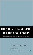 Shi'is of Jabal 'Amil and the New Lebanon: Community and Nation-State, 1918-1943
