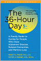 The 36-Hour Day: A Family Guide to Caring for People Who Have Alzheimer Disease, Related Dementias, and Memory Loss
