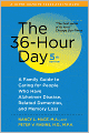 The 36-Hour Day: A Family Guide to Caring for People Who Have Alzheimer Disease, Related Dementias, and Memory Loss