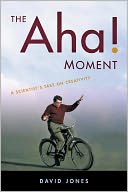 The Aha! Moment: A Scientist's Take on Creativity