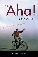 The Aha! Moment: A Scientist's Take on Creativity
