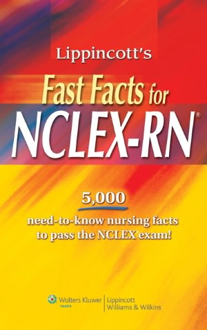 Lippincott's Fast Facts for NCLEX-RN