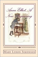 Anne Elliot, A New Beginning: A Persuasion Re-imagining