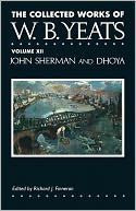 The Collected Works of W.B. Yeats Volume XII: John Sherm
