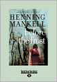Before the Frost (Kurt Wallander Series #9 & Linda Wallander Series #1)