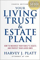Your Living Trust and Estate Plan 2012-2013: How to Maximize Your Family's Assets and Protect Your Loved Ones