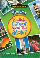 Florida: What's So Great about This State?