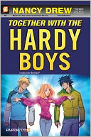 Nancy Drew The New Case Files #3: Together with the Hardy Boys