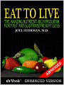 Eat to Live: The Amazing Nutrient Rich Program for Fast and Sustained Weight Loss (Enhanced Edition)