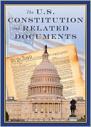 The U.S. Constitution and Related Documents