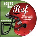 You're the Ref: 156 Scenarios to Test Your Football Knowledge