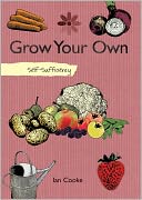 Grow Your Own Fruit and Vegetables: Self-Sufficiency