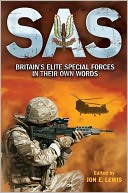 SAS: The Elite Special Forces in their Own Words