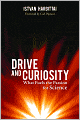 Drive and Curiosity: What Fuels the Passion for Science