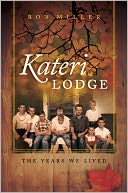 Kateri Lodge: The Years We Lived