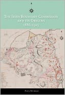 The Irish Boundary Commission and its Origins 1886-1925