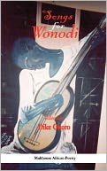 Songs For Wonodi. An Anthology Of Poems In Memory Of Okogbule Wonodi (1935-2001)