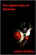 The Lighter Side of Darkness: Nine Flash Stories